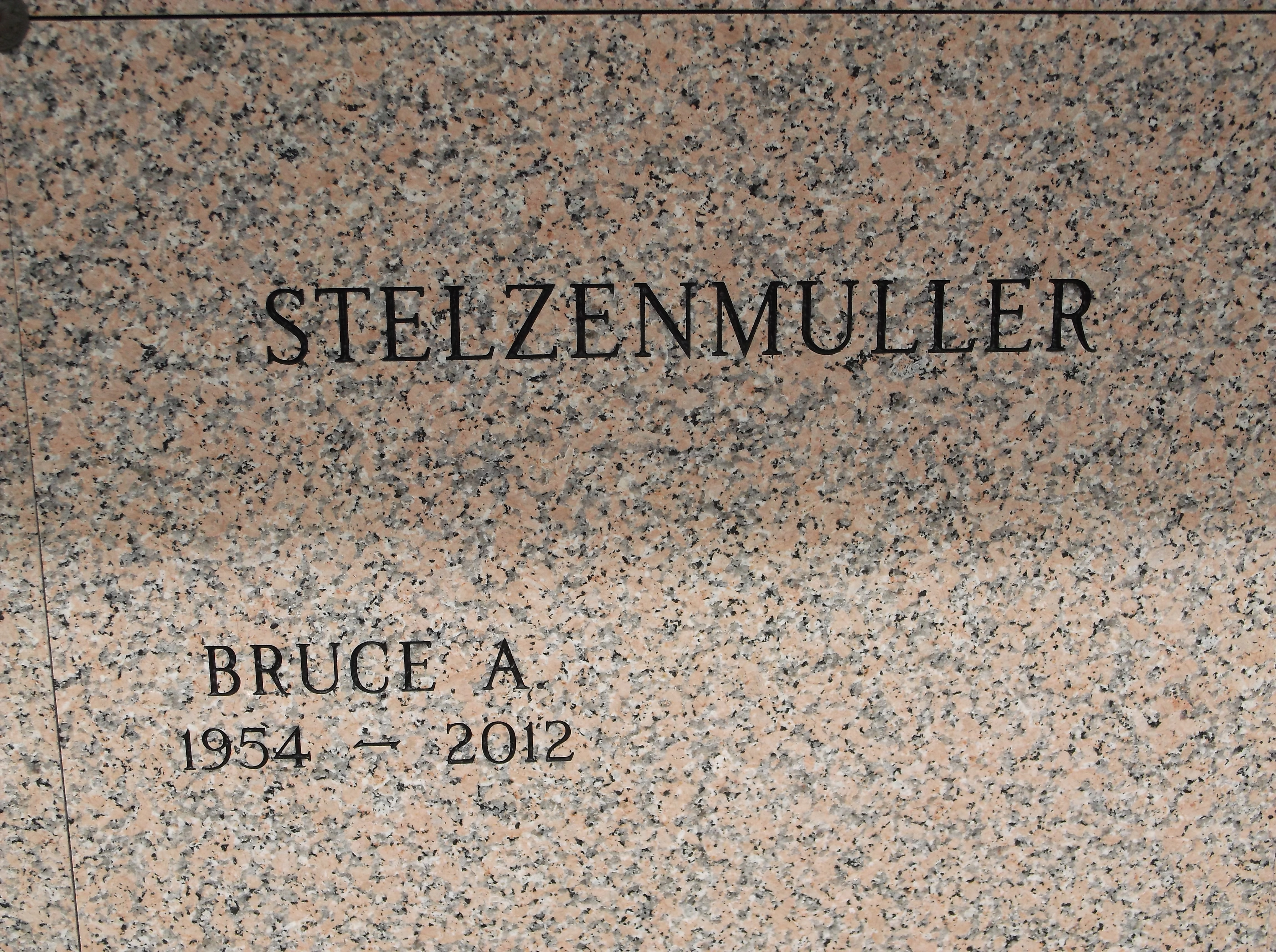 Bruce A Stelzenmuller