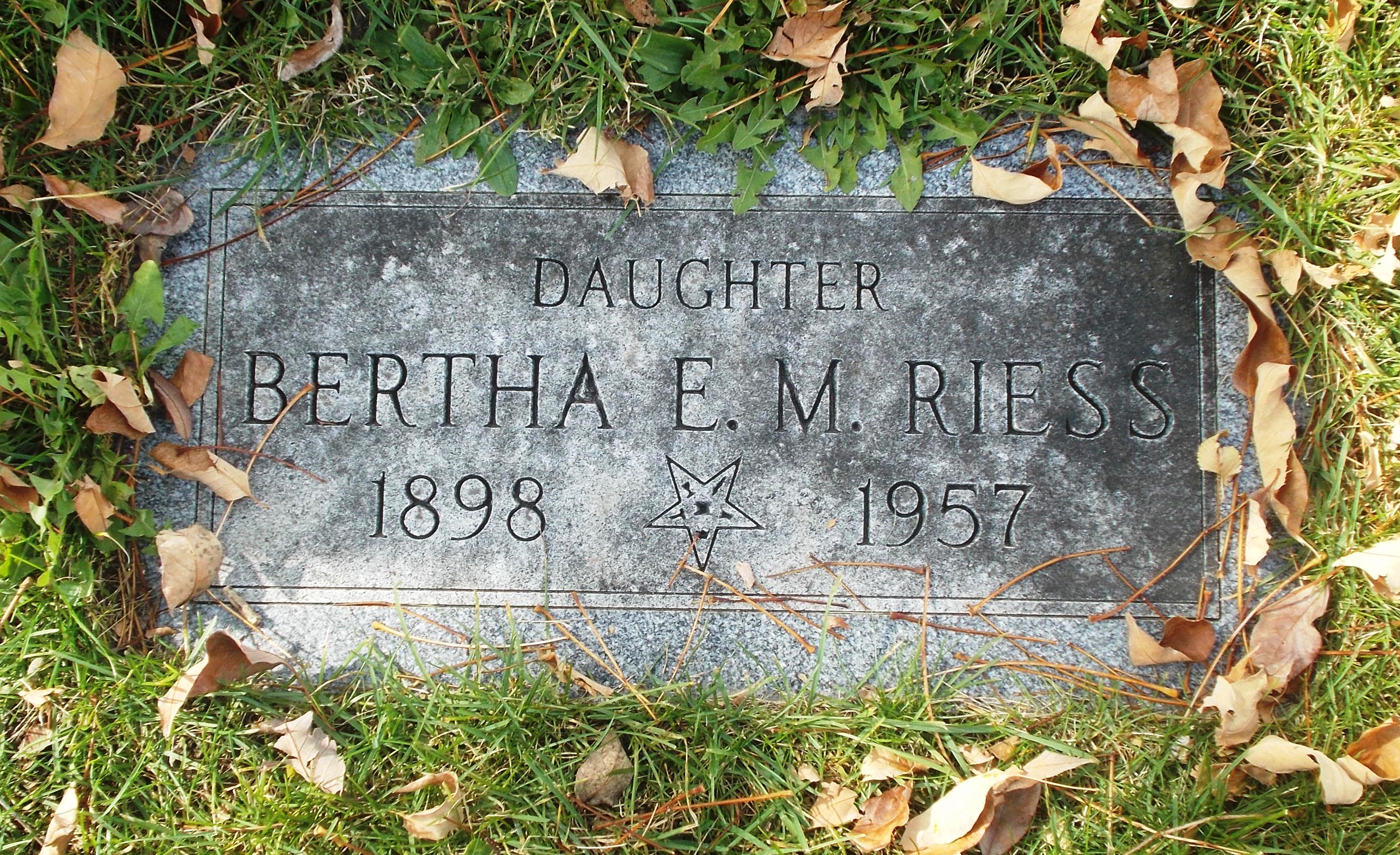 Bertha E M Riess